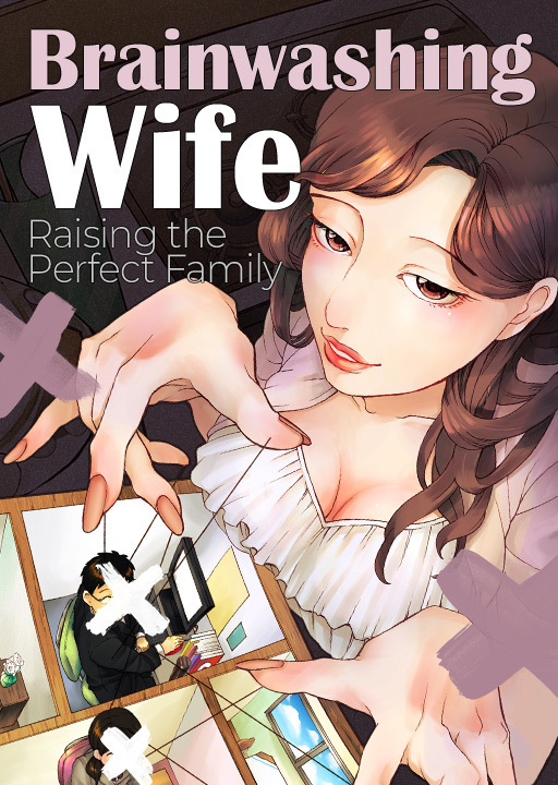 Brainwashing Wife: Raising the Perfect Family